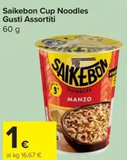 Carrefour Express Saikebon Cup Noodles offerta