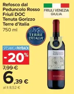 Carrefour Express Refosco dal Peduncolo Rosso Friuli DOC Tenuta Gorizzo Terre d'italia offerta