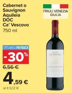 Carrefour Express Cabernet o Sauvignon Aquileia DOC Ca' Vescovo offerta