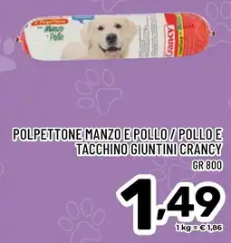 Il Centesimo Polpettone manzo e pollo/pollo e tacchino giuntini crancy offerta