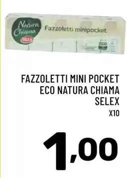 Il Centesimo Fazzoletti mini pocket eco natura chiama SELEX X10 offerta