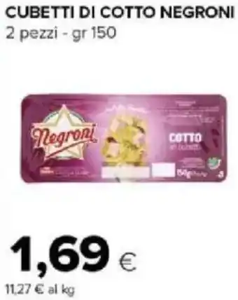 Tigre Amico Cubetti di cotto NEGRONI offerta