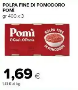 Tigre Amico Polpa fine di pomodoro POMÌ offerta