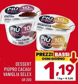 Il Centesimo Dessert piùpro cacao/ vaniglia selex offerta