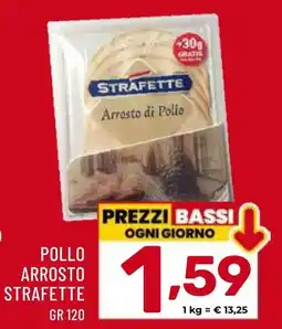 Il Centesimo Pollo arrosto STRAFETTE offerta