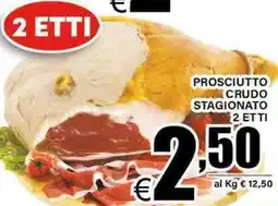 DEM Prosciutto crudo stagionato 2 etti offerta