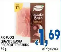 DEM Fiorucci quanto basta prosciutto crudo offerta
