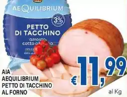 DEM Aia aequilibrium petto di tacchino al forno offerta