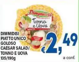 DEM Dimmidisi piatto unico goloso caesar salad/ tonno e uova offerta