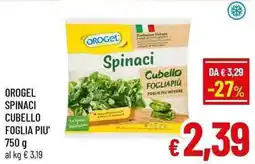 A&O Orogel spinaci cubello foglia piu' offerta