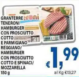 DEM Granterre teneroni hamburger con prosciutto cotto e parmigiano reggiano/ hamburger con prosciutto cotto e spinaci/ mozzarella offerta