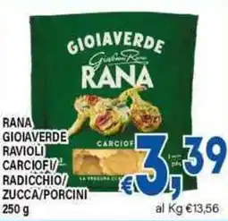 DEM Rana gioiaverde ravioli carciofi/ radicchio zucca/porcini offerta