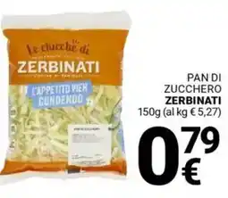Supermercati Gulliver Pan di zucchero ZERBINATI offerta