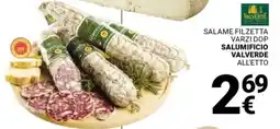 Supermercati Gulliver Salame filzetta varzi dop SALUMIFICIO VALVERDE offerta
