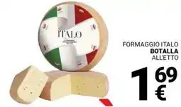 Supermercati Gulliver Formaggio italo BOTALLA offerta