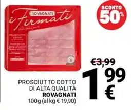 Supermercati Gulliver Prosciutto cotto di alta qualità ROVAGNATI offerta