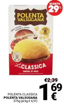 Supermercati Gulliver Polenta classica POLENTA VALSUGANA offerta