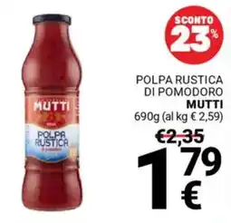 Supermercati Gulliver Polpa rustica di pomodoro MUTTI offerta