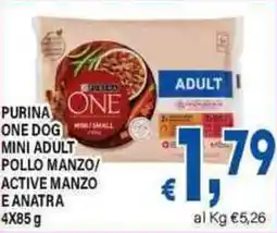 DEM Purina one dog mall mini adult pollo manzo/ active manzo e anatra offerta