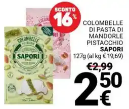 Supermercati Gulliver Colombelle di pasta di mandorle pistacchio SAPORI offerta