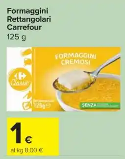 Carrefour Formaggini Rettangolari Carrefour offerta