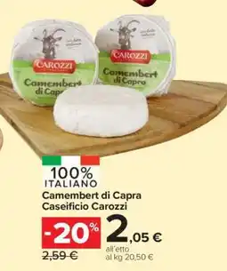 Carrefour Camembert di Capra Caseificio Carozzi offerta