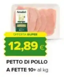 Tigre Amadori petto di pollo a fette 10+ offerta