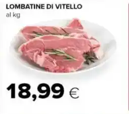 Tigre Lombatine di vitello offerta