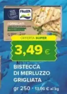 Tigre Bistecca di merluzzo grigliata FROSTA offerta