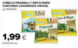 Tigre Cubello friarielli cime di rapa/ contorno leggerezza OROGEL offerta