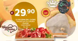 Extra Supermercati Le regioni del cuore prosciutto crudo parma con osso offerta