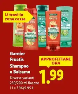 Lidl Garnier Fructis Shampoo o balsamo offerta