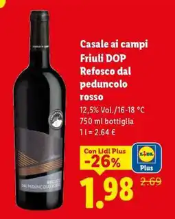Lidl Casale ai Campi Friuli DOP Refosco dal peduncolo rosso offerta