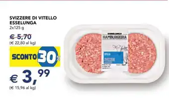 Esselunga SVIZZERE DI VITELLO ESSELUNGA offerta