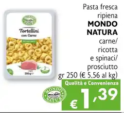 Eurospesa Pasta fresca ripiena MONDO NATURA carne/ ricotta e spinaci/ prosciutto offerta