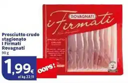 Sigma Prosciutto crudo stagionato I Firmati Rovagnati offerta
