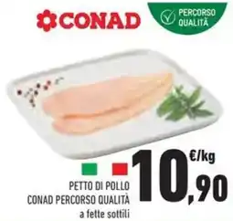 Conad Petto di pollo conad percorso qualità a fette sottili offerta