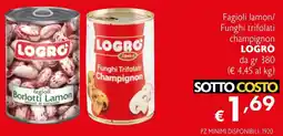 Eurospesa Fagioli lamon/ Funghi trifolati champignon LOGRÒ offerta