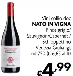 Eurospesa Vini collio doc NATO IN VIGNA Pinot grigio/ Sauvignon/Cabernet / Schioppettino Venezia Giulia igt offerta