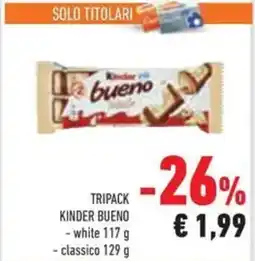Conad Tripack kinder bueno white classico offerta
