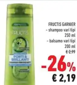Conad FRUCTIS GARNIER shampoo balsamo offerta