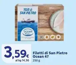 Sigma Filetti di San Pietro Ocean 47 offerta