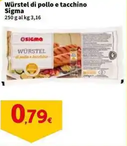 Sigma Würstel di pollo e tacchino Sigma offerta
