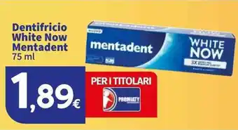 Sigma Dentifricio White Now Mentadent offerta
