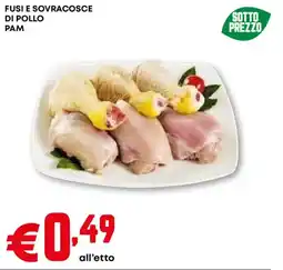 Pam Fusi e sovracosce di pollo pam offerta