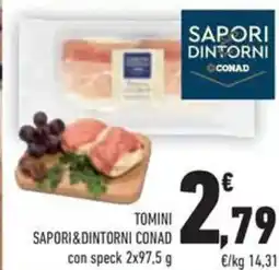 Conad Tomini sapori&dintorni conad con speck offerta