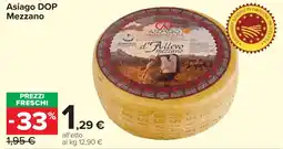 Carrefour Market Asiago DOP Mezzano offerta