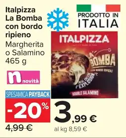 Carrefour Market Italpizza La Bomba con bordo ripieno offerta
