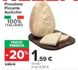 Carrefour Provolone Piccante Auricchio offerta