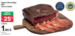 Carrefour Speck Alto Adige IGP Terre d’Italia offerta